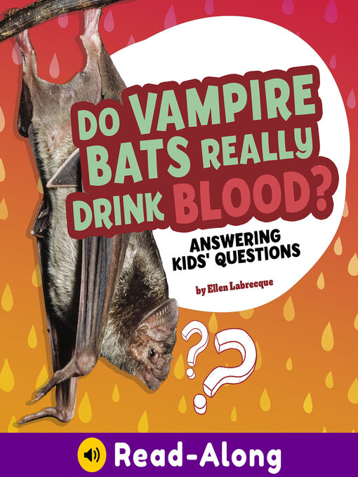Title details for Do Vampire Bats Really Drink Blood? by Ellen Labrecque - Wait list